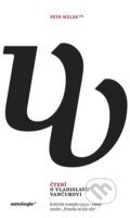 Kniha: Čtení o Vladislavu Vančurovi (Petr Málek). Institut pro studium literatury, 2024