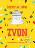 Zvon (s podpisom autora) - Branislav Jobus, 2016