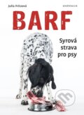 Barf - Syrová strava pro psy - Julia Fritz, 2016