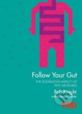Follow Your Gut - Rob Knight, Brendan Buhler, Simon & Schuster, 2015