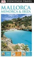 Mallorca, Menorca and Ibiza, Dorling Kindersley, 2016