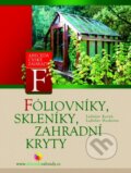 Foliovníky, skleníky a zahradní kryty - Ladislav Kovář, Ladislav Hoskovec, 2005