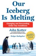 Our Iceberg is Melting - John Kotter, 2017