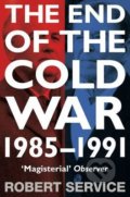 The End of the Cold War - Robert Service, MacMillan, 2016