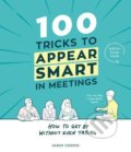 100 Tricks to Appear Smart in Meetings - Sarah Cooper, Vintage, 2016