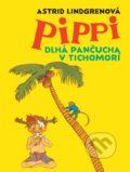 Pippi Dlhá pančucha v Tichomorí - Astrid Lindgren, Ingrid Vang Nyman (ilustrátor), Slovart, 2016