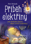 Příběh elektřiny - Petr Mrázek, Aleš Čuma (ilustrácie), Edika, 2016