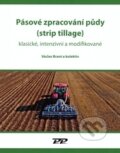 Kniha: Pásové zpracování půdy (Václav Brant). Profi Press, 2016