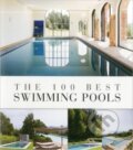 The 100 Best Swimming Pools - Wim Pauwels, Beta-Plus, 2012