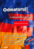 Odmaturuj! z německého jazyka 2 - Mária Mejzlíková, Didaktis CZ, 2005