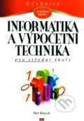 Kniha: Informatika a výpočetní technika pro SŠ (Petr Kmoch)
