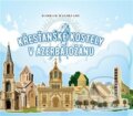 Kniha: Křesťanské kostely v Ázerbájdžánu (Bahram Bagirzade). Joint Bridges, 2024