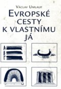 Kniha: Evropské cesty k vlastnímu Já (Václav Umlauf)