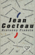 Královny Francie - Jean Cocteau, Orbis, 1995