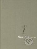 Kniha: Alén Diviš 1900-1956 (Tomáš Pospiszyl a Vanda Skálová). Nadace Karla Svolinského, 2005
