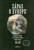 Spojené státy a evropská válka 1939 -1945, díl III. - Jan Wanner, Dokořán, 2002