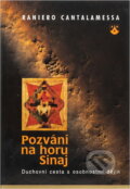 Kniha: Pozvání na horu Sinaj : duchovní cesta s osobnostmi dějin (Raniero Cantalamessa). Karmelitánské nakladatelství, 1999