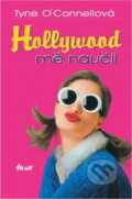 Kniha: Hollywood mě naučil (Tyne O'Connell). , 2001