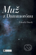 Kniha: Muž z Dammorónu (Zdeněk Durek). Nakladatelství Fragment, 2013