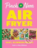 Kniha: Pinch of Nom Air Fryer (Kate Allinson a Kay Allinson)