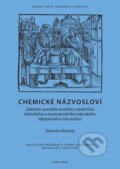 Chemické názvosloví - Základní pravidla českého, tradičního latinského a mezinárodního latinského lékopisného názvosloví - Danuše Hiršová, Karolinum, 2023