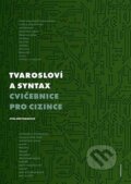 Kniha: Tvarosloví a syntax - Cvičebnice pro cizince (Jitka Dřevojánková)