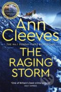 The Raging Storm - Ann Cleeves, Pan Books, 2024