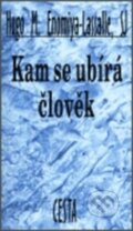 Kniha: Kam se ubírá člověk (Hugo M. Enomiya-Lassalle). Cesta, 1999