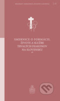 Kniha: Smernice o formácii, živote a službe trvalých diakonov na Slovensku (Spolok svätého Vojtecha)