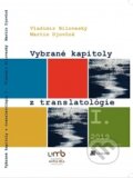Vybrané kapitoly z translatológie prekladateľstva 1. - Vladimír Biloveský, Belianum, 2019