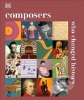 Kniha: Composers Who Changed History (Dorling Kindersley)