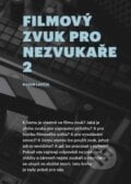 Filmový zvuk pro nezvukaře 2 - Radim Lapčík, Akademie múzických umění, 2024