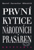První Kytice národních prasáren - Karel Jaroslav Obrátil, Lege Artis, 2016