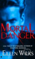 Mortal Danger - Eileen Wilks, Berkley Books, 2005