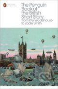 Kniha: The Penguin Book of the British Short Story from P.G. Wodehouse to Zadie Smith (Philip Hensher)
