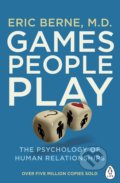Games People Play - Eric Berne, Penguin Books, 2016