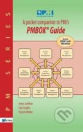 A Pocket Companion to PMIs PMBOK Guide - Anton Zandhuis, Paul Snijders, Thomas Wuttke, Van Haren, 2013