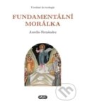 Kniha: Fundamentální morálka (Aurelio Fernández). AXIS, 2013