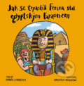 Kniha: Jak se trpaslík Ferina stal egyptským faraonem (Ondřej Havelka). Akbar, 2016