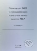 Modelovanie FGM a piezoelektrických nosníkových prvkov pomocou MKP - Vladimír Kutiš, STU, 2015