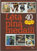 Kniha: Léta plná medailí (Jan Kotrba). Naše vojsko, 1988