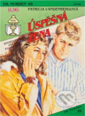 Kniha: Úspěšná žena (Patricia Vandenberg). Ivo Železný, 1993