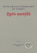 Kniha: Zpěv motýlů (Odillo Stradický ze Strdic). Petrov, 1999
