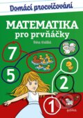 Kniha: Domácí procvičování - matematika pro prvňáčky (Barbora Krátká). Edika, 2024