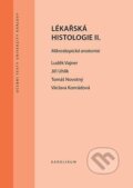 Lékařská histologie II. Mikroskopická anatomie - Luděk Vajner, Karolinum, 2023