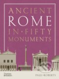 Kniha: Ancient Rome in Fifty Monuments (Paul Roberts)