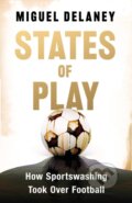 States of Play - Miguel Delaney, Seven Dials, 2024