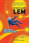The Truth and Other Stories - Stanislaw Lem, Antonia Lloyd-Jones, MIT Press, 2022