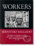 Workers - Sebasti&#227;o Salgado, Taschen, 2024