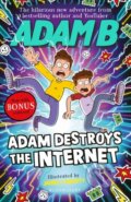 Adam Destroys the Internet - Adam Beales, James Lancett (Ilustrátor), Bloomsbury, 2024